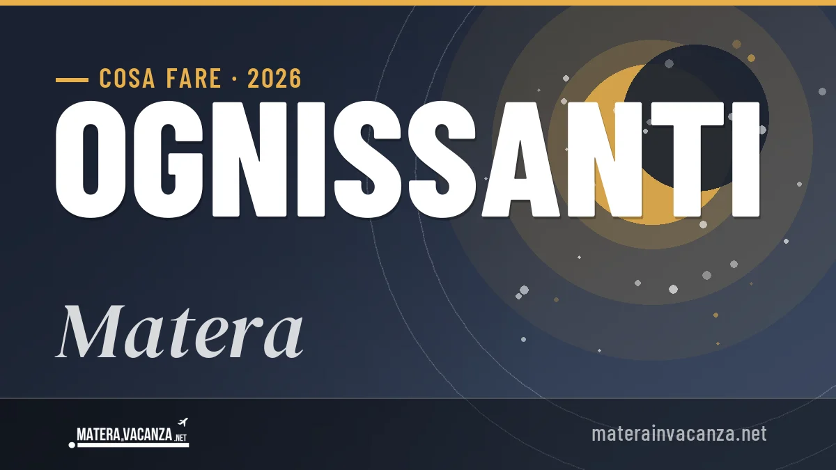 Ponte di Ognissanti 2026 a Matera: ristoranti, dove mangiare, eventi